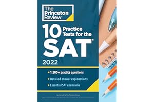 10 Practice Tests for the SAT, 2022: Extra Prep to Help Achieve an Excellent Score (2021) (College Test Preparation)