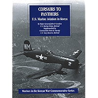 Corsairs To Panthers: U.S. Marine Aviation In Korea [Illustrated Edition] (Marines In The Korean War Commemorative… book cover