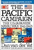 Pacific Campaign: The U.S.-Japanese Naval War 1941-1945