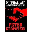 Mutual Aid: A Factor in Evolution (Annotated)