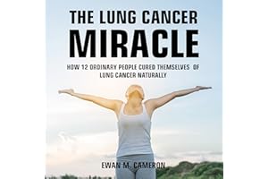 The Lung Cancer Miracle