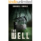 The Well: A Haunted House Horror Novel (The Well Series Book 1)