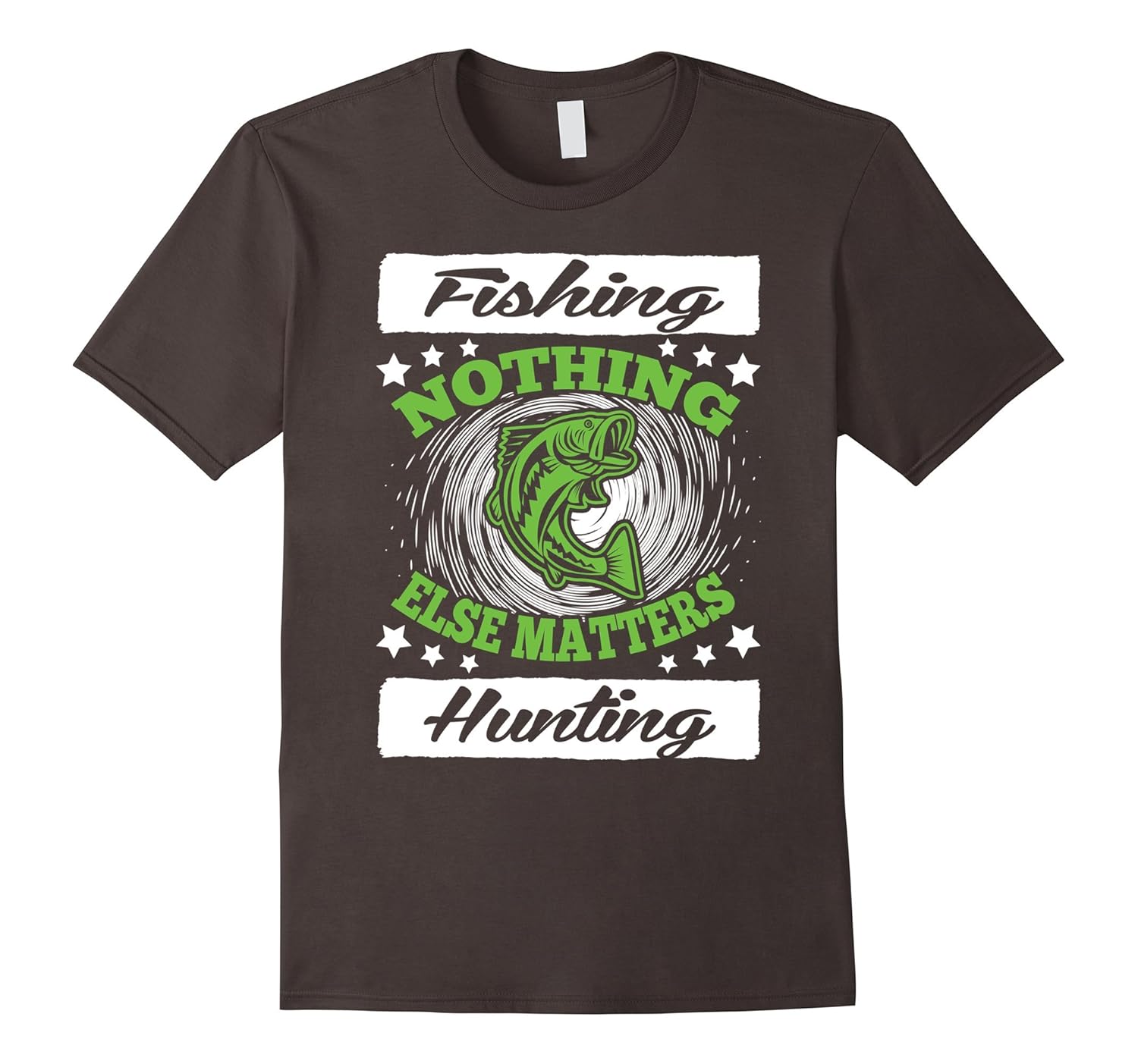 Fishing Hunting TShirt Fishing Hunting Nothing Else MattersTD Teedep