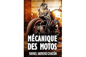 ��é�����Ծ���ܱ� des motos: Guide pratique pour débutants : apprenez à entretenir et réparer votre moto facilement (French Edition)