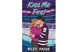 Kiss Me First (PCU Ice Storm Book 1)