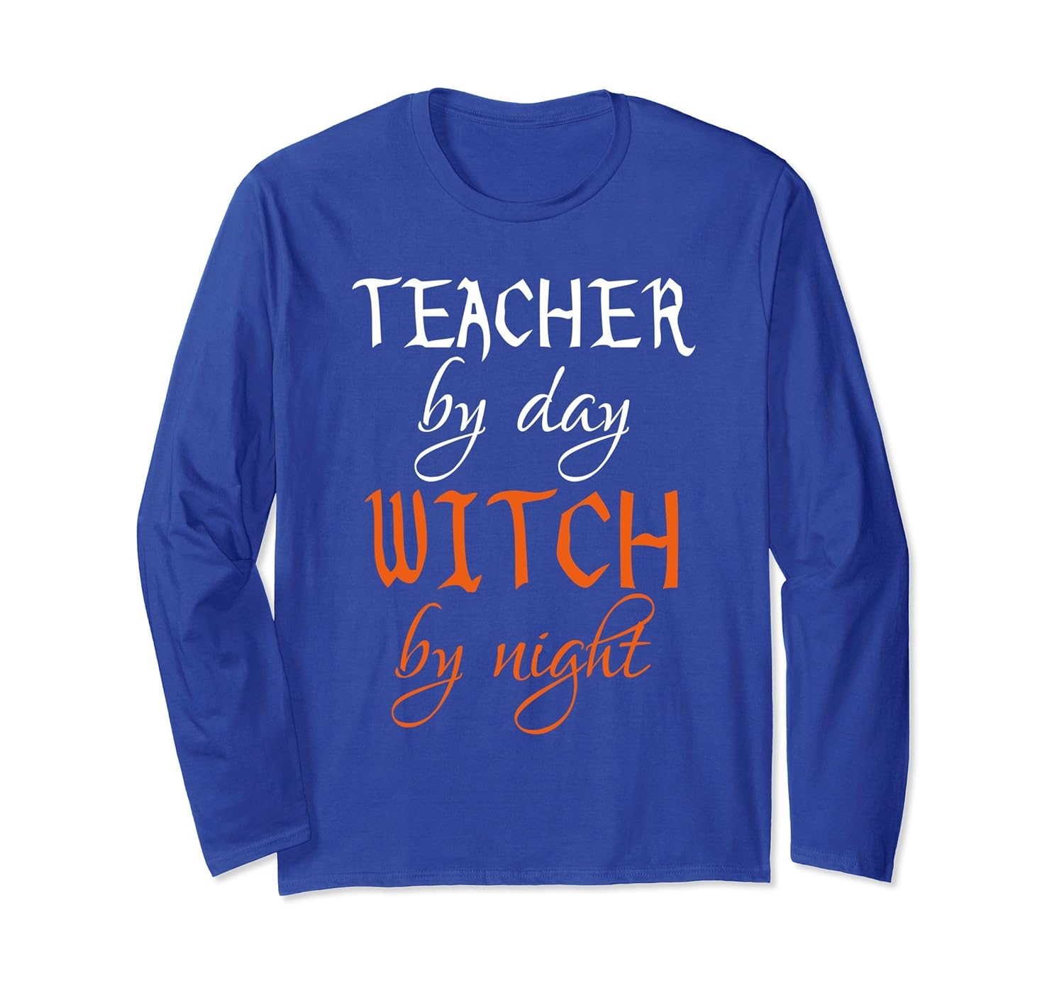 Funny Witch Halloween Long Sleeve T-Shirt For Teacher-Rose