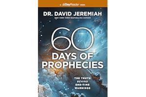 60 Days of Prophecies: The Truth Behind End-Time Warnings