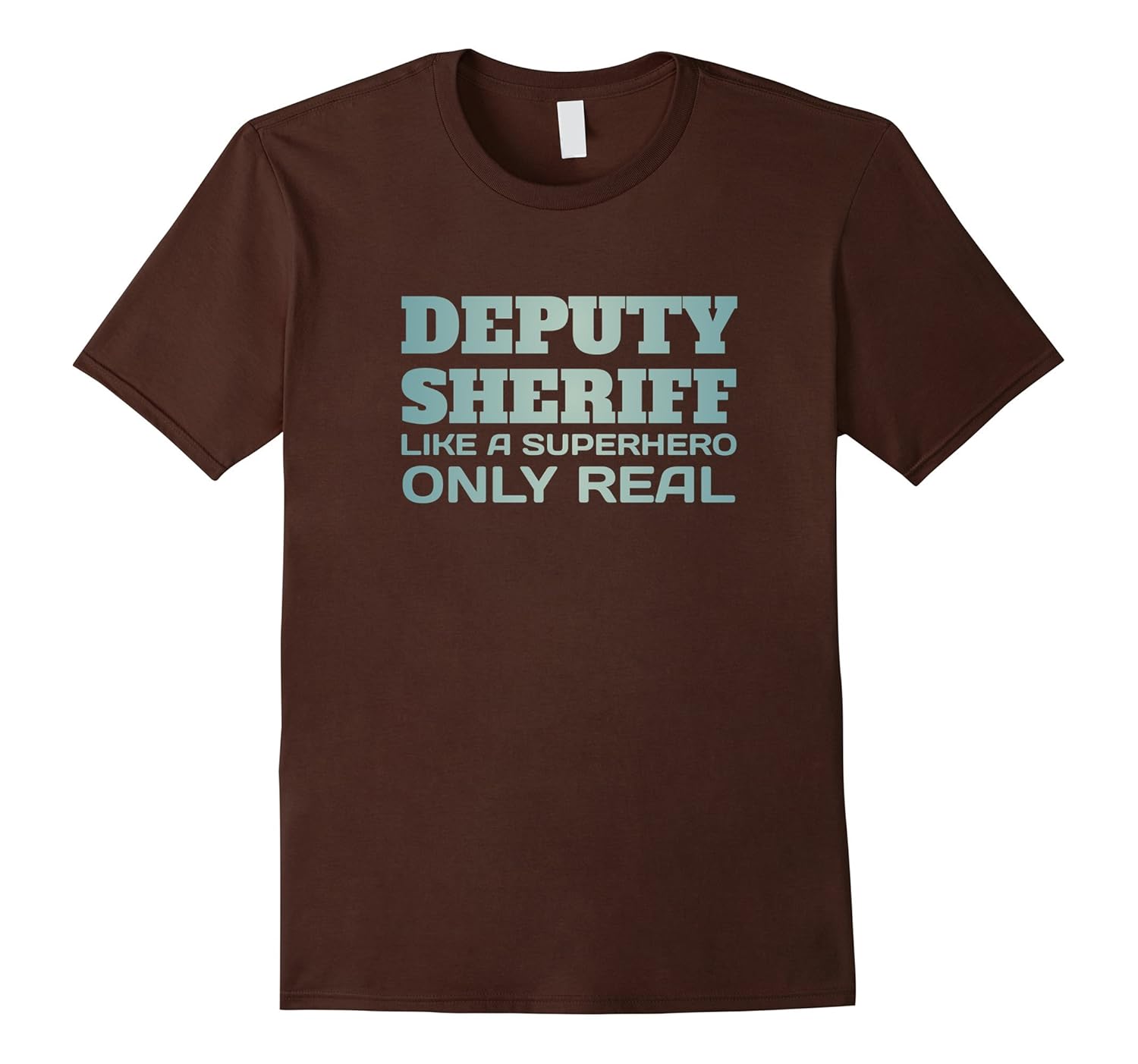 Deputy Sheriff Like A Superhero Only Real Funny T-shirt Gift-anz