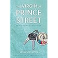 The Virgin of Prince Street: Expeditions into Devotion (American Lives)