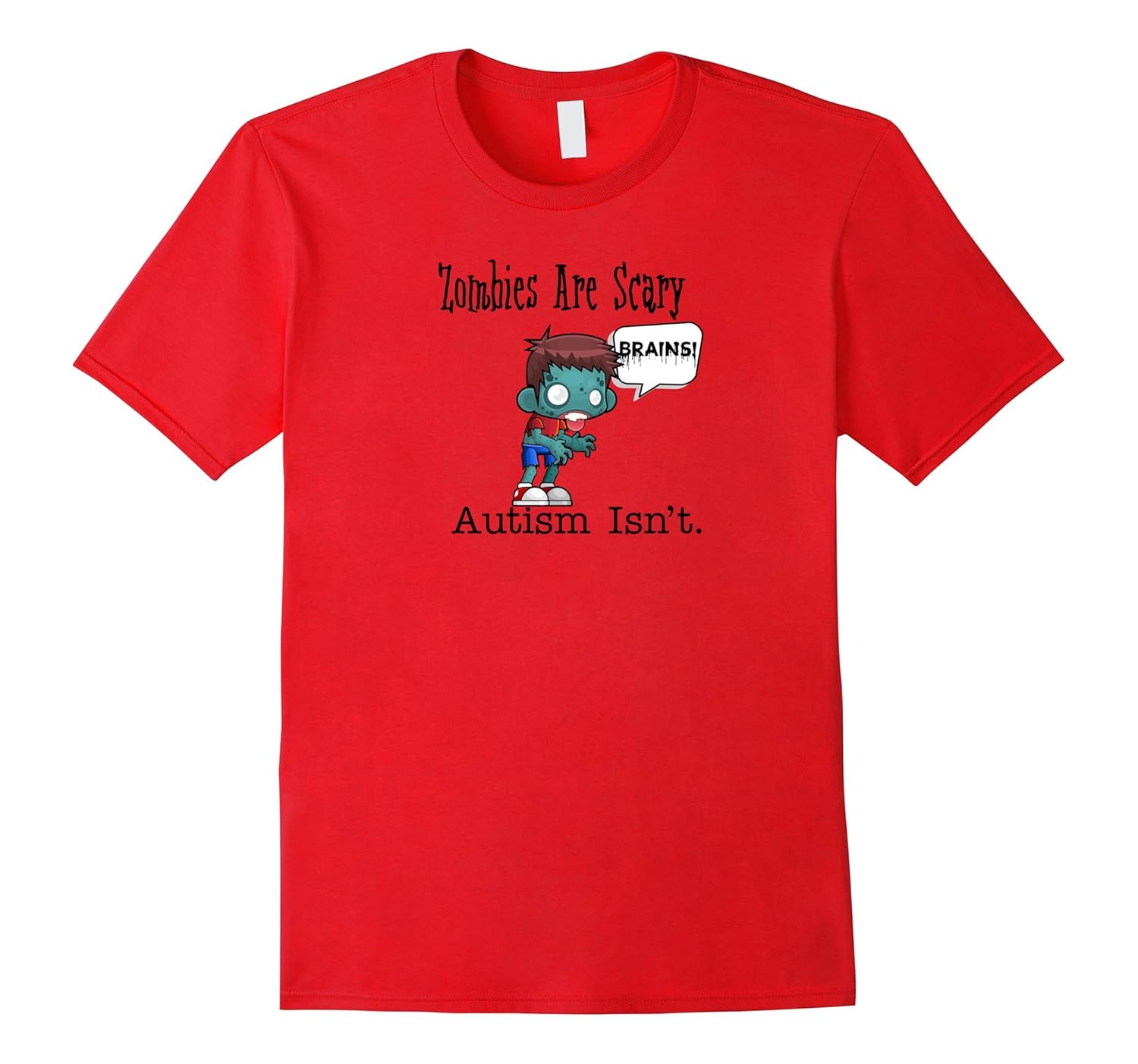 Zombies are Scary Autism Isn't Awareness T-Shirt- Boy Zombie-Rose