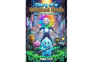 Diary of a Glitched Noob: Book 2: The True Hero R-o-b-l-o-x-D-a-n-d-y's-W-o-r-l-d