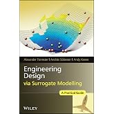 Engineering Design via Surrogate Modelling: A Practical Guide