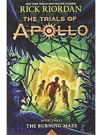 The Trials of Apollo Book Three The Burning Maze