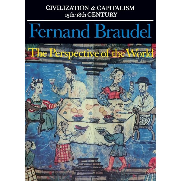 The Wheels of Commerce: Civilization & Capitalism 15th-18th