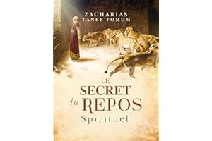 Le Secret du Repos Spirituel (Diriger le peuple de Dieu t. 4) (French Edition)