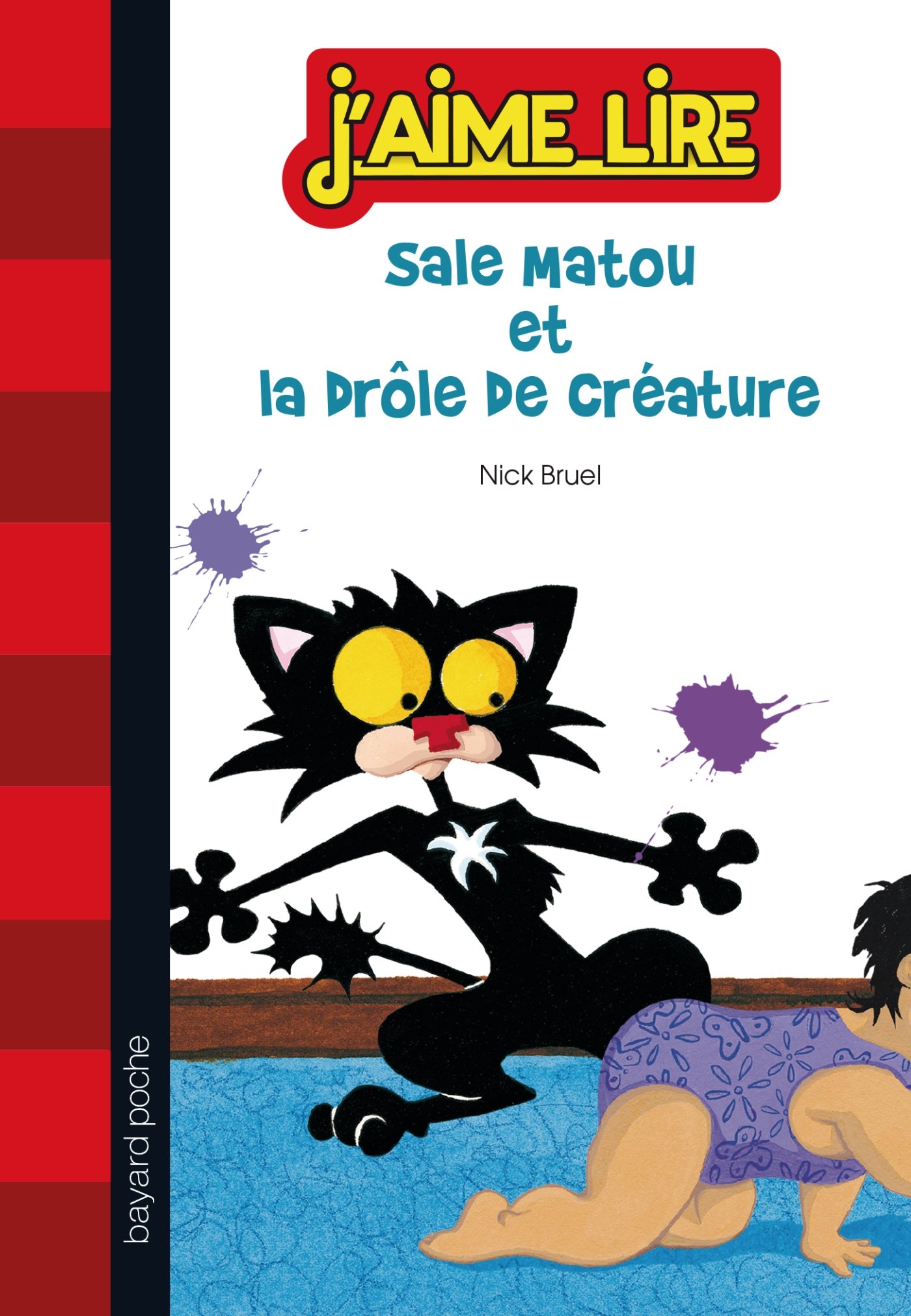 Sale Matou Et La Drole De Creature French Edition Of Bad Kitty Meets The Baby J Aime Lire Nick Bruel Bayard Amazon Com Books