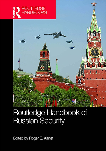 Download Routledge Handbook of Russian Security (Routledge Handbooks) (English Edition) PDF