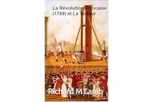 La Révolution Francaise (1789) et La Terreur