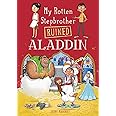 My Rotten Stepbrother Ruined Aladdin (My Rotten Stepbrother Ruined Fairy Tales)