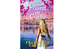 Found in Corfu: A beautiful Greek island family saga and romance (Little Blue Door Series)