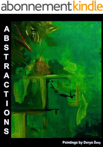 Download Abstractions (Abstraction: Paintings by Derya Öze? Book 1) (English Edition) PDF