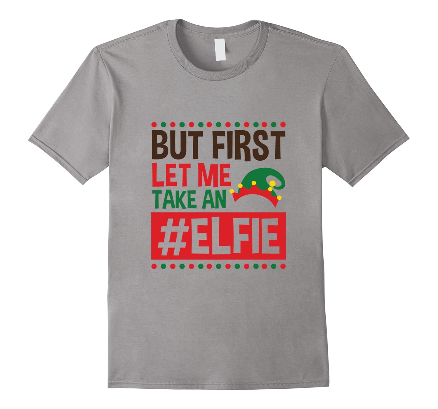 First Let Me Take An #Elfie Tshirt Xmas Elf Holiday Tee-ANZ