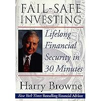 Fail-Safe Investing: Lifelong Financial Security in 30 Minutes