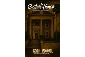 The Boston House: Based on the Fort Pierce, Florida Legend (Haunted Florida)