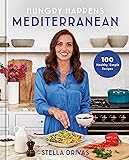 Hungry Happens: Mediterranean: 100 Healthy, Simple