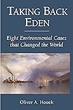 Taking Back Eden: Eight Environmental Cases that Changed the World