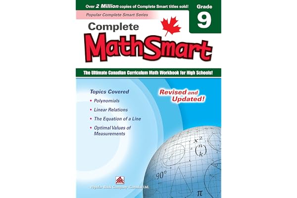 Complete MathSmart 9: The Ultimate Canadian Curriculum Math Workbook for High Schools!