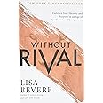 Without Rival: Embrace Your Identity and Purpose in an Age of Confusion ...