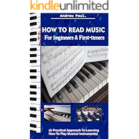 HOW TO READ MUSIC FOR BEGINNERS & FIRST-TIMERS.: A Practical Approach To Learning How To Play Musical Instruments. book cover HOW TO READ MUSIC FOR BEGINNERS & FIRST-TIMERS.: A Practical Approach To Learning How To Play Musical Instruments. book cover