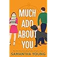 Much Ado About You