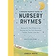 A Modern Parents' Guide to Nursery Rhymes: Because It's Two O'Clock in the Morning and You Can't Remember "Twinkle, Twinkle, Little Star" - Over 70 Classic Rhymes