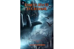 Entre un rêve et un cauchemar (French Edition)