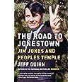 The Road to Jonestown: Jim Jones and Peoples Temple