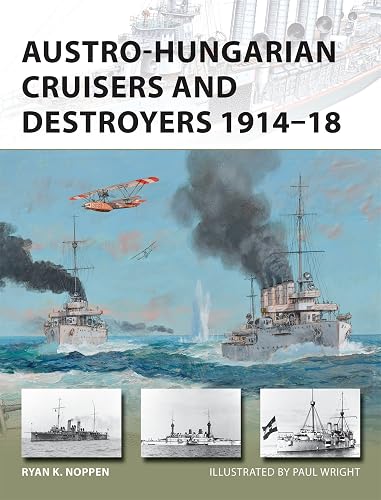 Download Austro-Hungarian Cruisers and Destroyers 1914-18 PDF