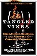 Tangled Vines: Greed, Murder, Obsession, and an Arsonist in the Vineyards of California