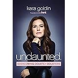 Undaunted: Overcoming Doubts and Doubters