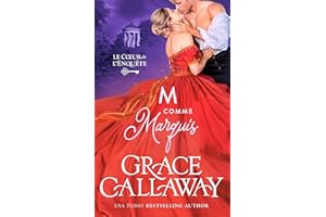 M comme Marquis: Une romance Regency sensuelle, mêlant marquis veuf, amour interdit et trahisons mortelles (Le Cœur de l’enqu