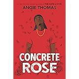 Concrete Rose: A Printz Honor Winner