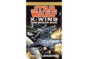 The Bacta War: Star Wars Legends (Rogue Squadron)