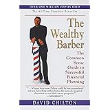 The Wealthy Barber : Everyone's Common-Sense Guide to Becoming Financially Independent