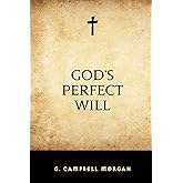 God’s Perfect Will