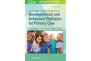 Zuckerman Parker Handbook of Developmental and Behavioral Pediatrics for Primary Care