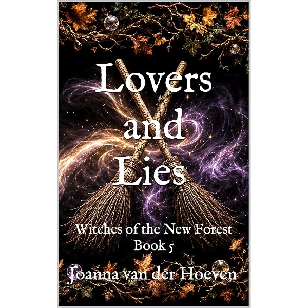 Lovers and Lies (Witches of the New Forest, Book 5): An Exciting