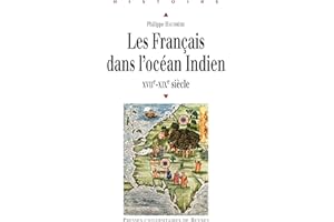 Les Français dans l’océan Indien, XVIIe-XIXe siècle (Histoire) (French Edition)
