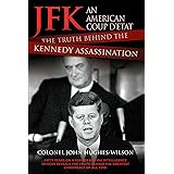 JFK - An American Coup: The Truth Behind the Kennedy Assassination