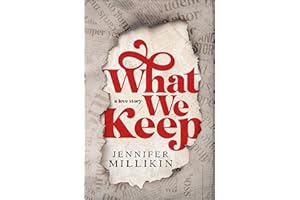 What We Keep: A second chance, firefighter romance